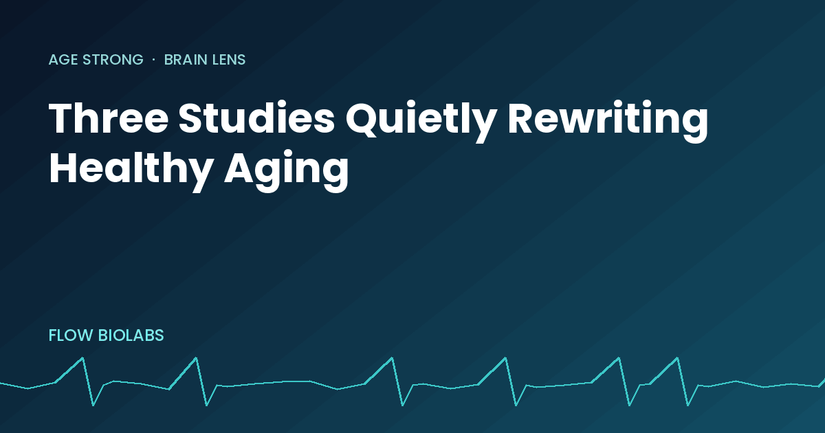 Three New Studies Are Quietly Rewriting What Healthy Aging Requires