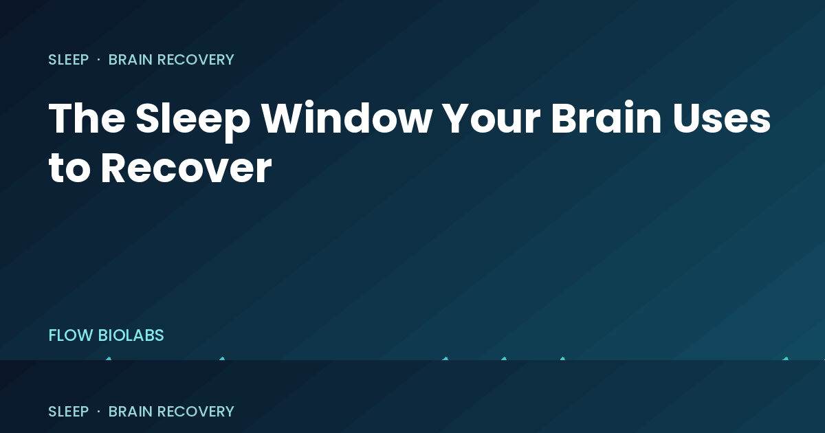 The Sleep Window Your Brain Actually Needs to Recover